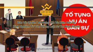 Bảo Vệ Quyền Lợi Trong Các Vụ Kiện Dân Sự Kinh Nghiệm Từ Văn Phòng Luật Sư Tại Bình Phước - luật sư giỏi bình phước 0962536186