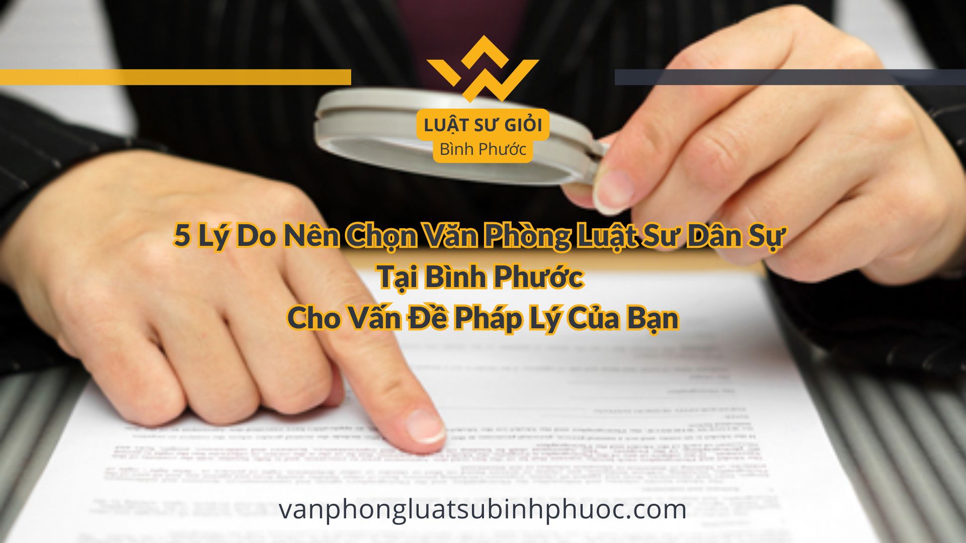 Dịch Vụ Soạn Thảo Và Rà Soát Hợp Đồng Dân Sự Tại Văn Phòng Luật Sư Bình Phước - luật sư giỏi bình phước 0962536186