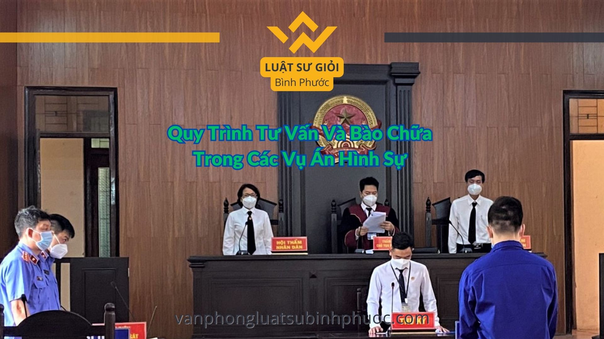 Quy Trình Tư Vấn Và Bào Chữa Trong Các Vụ Án Hình Sự - luật sư giỏi bình phước 0962536186