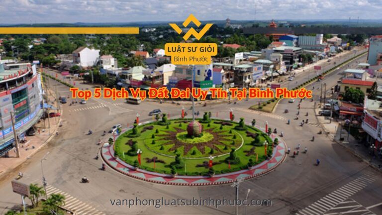 Top 5 Dịch Vụ Đất Đai Uy Tín Tại Bình Phước - Văn Phòng Luật Sư Giỏi Bình Phước - luật sư giỏi bình phước 0962536186